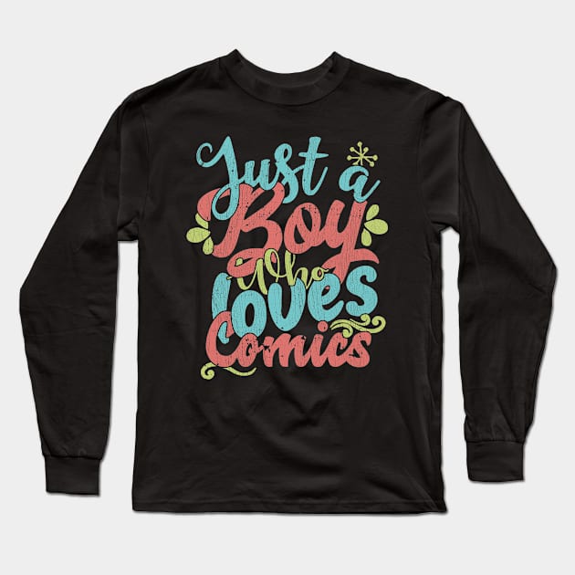 Just A Boy Who Loves Comics Gift product Long Sleeve T-Shirt by theodoros20